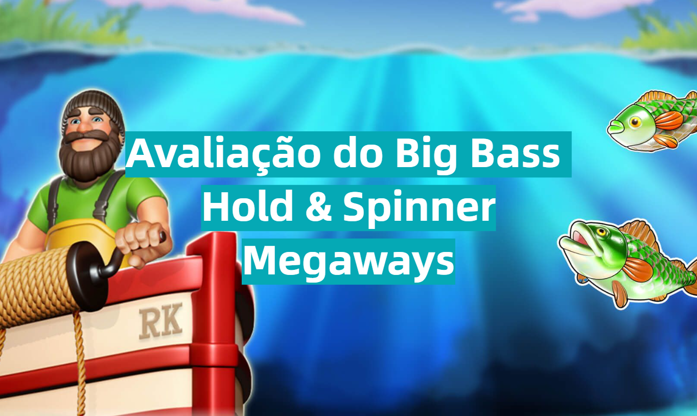 Avaliação do Big Bass Hold & Spinner Megaways